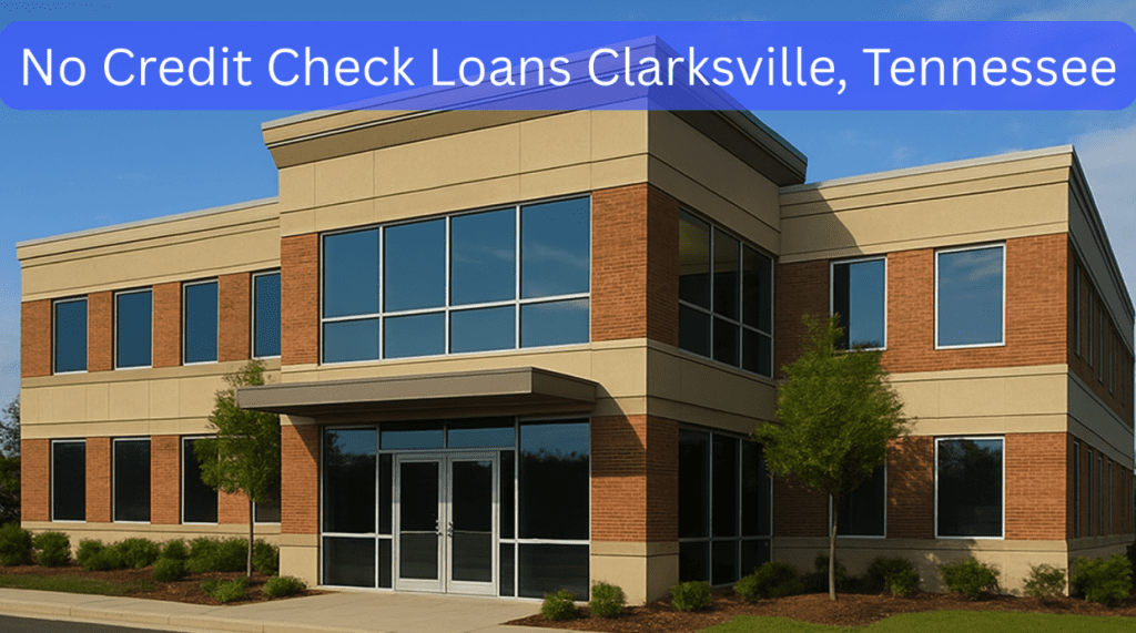 No Credit Check Loans in Clarksville, Tennessee